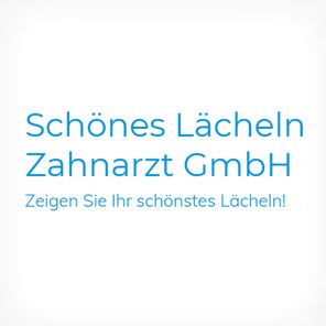 Schönes Lächeln Zahnarzt GmbH